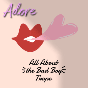 All About the Bad Boy Trope image